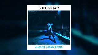 INTELLIGENCYAUGUST REMIX [upl. by Eleira]