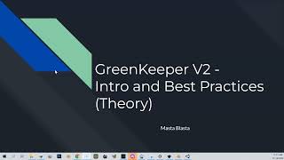 GreenKeeper V2  Intro and Best Practices theory [upl. by Atrim]