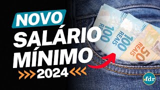 NOVO VALOR DO SALÁRIO MÍNIMO 2024 E BENEFÍCIOS QUE TAMBÉM SERÃO REAJUSTADOS [upl. by Acina398]