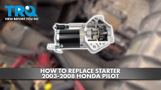 How to Replace Starter 20032008 Honda Pilot [upl. by Odnalor]