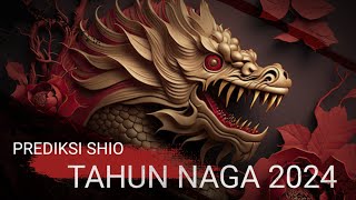 Prediksi Shio Tahun Naga 2024 Menurut Astrologi Tionghoa [upl. by Asserac]