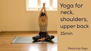 Yoga for neck shoulders and upper back 15min [upl. by Nadab]