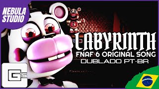 FNAF 6 SONG quotLabyrinthquot DUBLADO PTBR  feat Kennynn OuumaKai ZaquennyS DannyVox amp Akodo Fenyx [upl. by Leirrad]