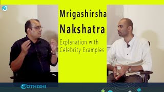 Mrigashirsha Nakshatra  Explanation with Celebrity Examples  Nakshatra Series  Jothishi [upl. by Mollee]