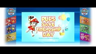 PAW Patrol – The Best of Friends Pups Save Friendship Day Song Full North American English [upl. by Annoyi]