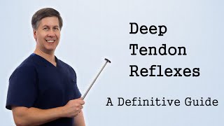 Deep Tendon Reflexes  A Definitive Guide [upl. by Aicila]