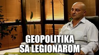 GEOPOLITIKA SA LEGIONAROM Dragan Marković otkriva sve o aktuelnoj situaciji u svetu 2020 [upl. by Ellesig]