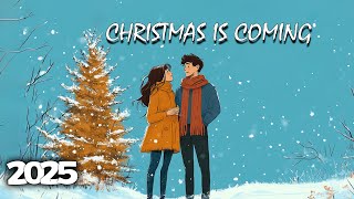 Best Christmas Songs 2025 🎅 Christmas Is Coming 🎄 Songs that make u feel Christmas vibe closer 2 [upl. by Lilian]