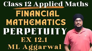 Perpetuity  Ex 121 ML Aggarwal  Ch 12 Financial Mathematics  Class 12 Applied Maths  IDS Sir [upl. by Brendin45]