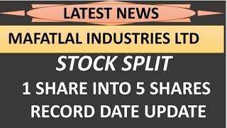 MAFATLAL INDUSTRIES LTD share latest news  stock split record date update complete details [upl. by Leahcimal274]