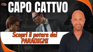 Come rispondere a tono al capo bastardo  Il potere dei paradigmi [upl. by Eniledgam401]