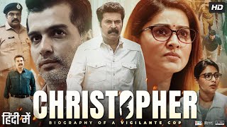 Christopher Full Movie in Hindi Dubbed  Mammootty  Vinay Rai  Amala Paul  Aditi  Review amp Facts [upl. by Llenart271]