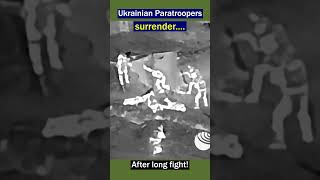 Ukrainian Paratroopers Surrender After Holding the Line [upl. by Meuse564]