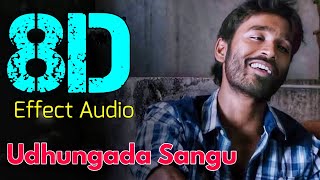 Udhungada Sangu 8D  Velai Illa Pattadhaari 8D Effect Audio song USE IN 🎧HEADPHONE like and share [upl. by Sahc]