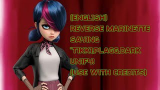 Use with CreditsMiraculousENGLISHReverse Marinette SayingquotTikkiPlaggDark UnifyquotSongAcapella [upl. by Ettevroc]