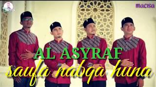 Al Asyraf  saufa nabqa huna [upl. by Carbone680]