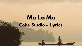 Ma Lo Ma Bangla Lyrics  Coke Studio  Pritom Sagor Arif amp Aly  Full Bangla Lyrics Video [upl. by Jegar]