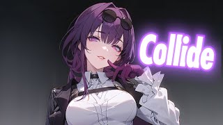 Nightcore  Collide Lyrics [upl. by Enamart]