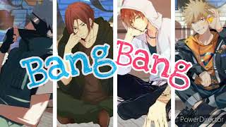 °Nightcore°  Bang Bang switching vocal male amp female [upl. by Gine]