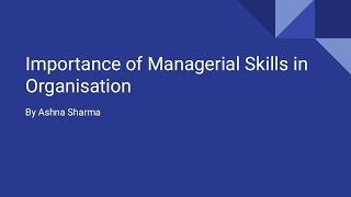 Importance of Managerial Skills in Organisation [upl. by Gniliem]