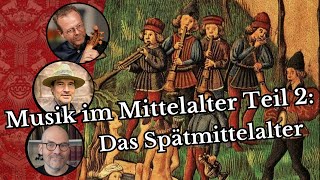 Musik im Mittelalter  Teil 2 Das Spätmittelalter [upl. by Adnara]