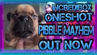 INCREDIBOX ONESHOT  PIBBLE MAYHEM  OUT NOW [upl. by Noet]