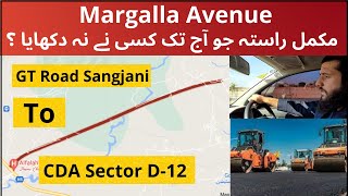 Margalla Avenue Complete Route  GT Road Sangjani To Sector D12  Development Updates  Fahad Saeed [upl. by Novat]