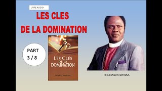 LIVRE AUDIO  LES CLES DE LA DOMINATION  BENSON IDAHOSA  PART 3 [upl. by Dranyl]