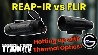 Tarkov Thermal Comparison FLIR vs REAPIR Which is the best thermal optic for you [upl. by Sunev]