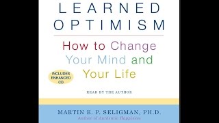 Learned Optimism  How to Change Your Mind Audiobook [upl. by Tletski]