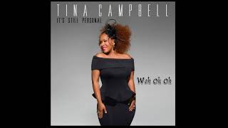 Tina Campbell  Woh Oh Oh [upl. by Lleze]