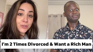 I’m 2 Times Divorced amp Looking For a Rich Man [upl. by Ioab769]