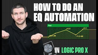 How To Do an EQ Automation in Logic Pro X [upl. by Ivor558]