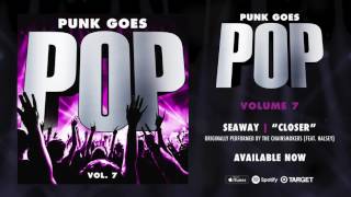 Punk Goes Pop Vol 7  Seaway “Closer” Originally performed by The Chainsmokers feat Halsey [upl. by Rhianon]