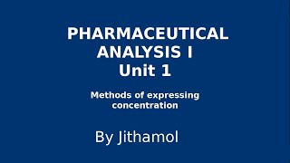 Pharmaceutical Analysis l  Methods of expressing concentration [upl. by Ryhpez]