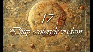 Djup esoterisk visdom 17 [upl. by Kelvin645]