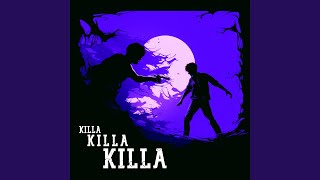 KILLA KILLA KILLA slowed and reverb [upl. by Drarej910]