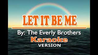 LET IT ME BE  The Everly Brothers  KARAOKE Version [upl. by Krystyna530]