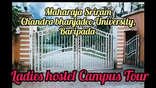 Ladies hostel Campus Tour of Maharaja Sriram Chandra bhanjadeo University Baripada [upl. by Ushijima535]