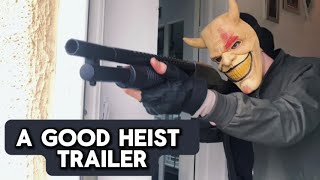 A Good Heist TRAILER [upl. by Ayal]