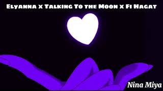 Elyanna  Talking To The Moon x Fi Hagat  Slowed  Reverb [upl. by Orips]