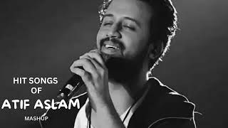 Atif Aslam hit song mashup  Atif Aslam Best Songs  Atif Aslam Songs [upl. by Ennovoj]