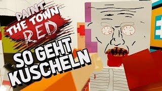 Paint The Town Red Gameplay German  Wie man richtig kuschelt [upl. by Ihab865]