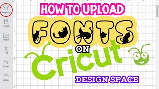 How to Upload FONTS in CRICUT Design Space StepbyStep Tutorial for Beginners [upl. by Auhsuoj]