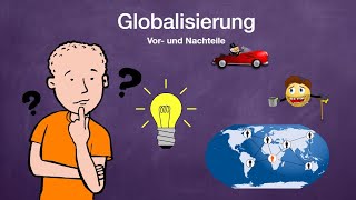 Globalisierung  Vor und Nachteile [upl. by Aisyle]