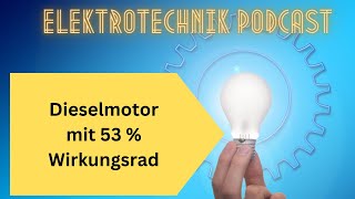 Weltrekord Dieselmotor mit über 53  Wirkungsgrad – Revolution in der Antriebstechnik [upl. by Favin586]