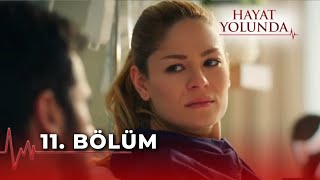 Hayat Yolunda 11Bölüm  FULL BÖLÜM [upl. by Johannah]