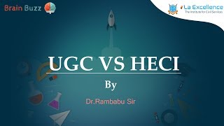 UPSC mains GS Paper2 Higher Education  UGC vs HECI by La Excellence  CivilsPrep [upl. by Dorelle131]