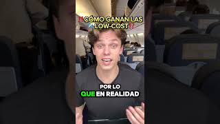 ‼️CÓMO GANAN DINERO LAS AEROLÍNEAS✈️ LOWCOST💸⁉️ [upl. by Ellerihs245]