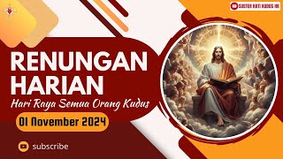 Renungan Jumat 1 November 2024  HR Semua Orang Kudus oleh Suster HK [upl. by Nyved]